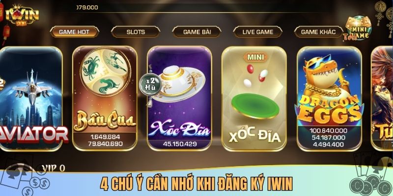 4 chú ý cần nhớ khi đăng ký iwin