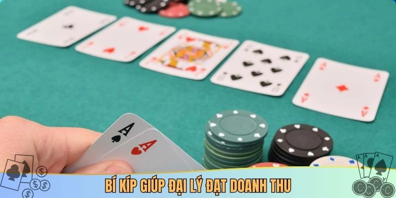 Bí kíp giúp đại lý đạt doanh thu