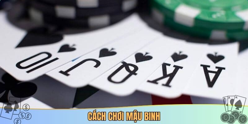 Cách chơi Mậu Binh