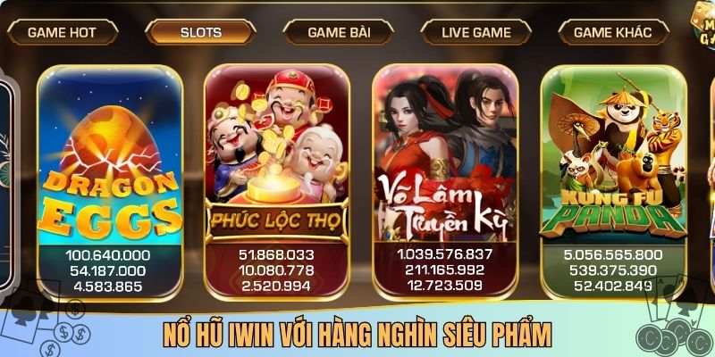 Nổ hũ IWIN với hàng nghìn siêu phẩm