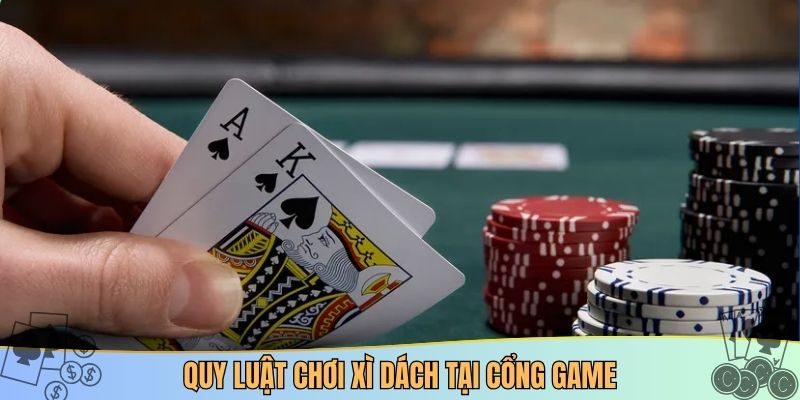Quy luật chơi xì dách tại cổng game