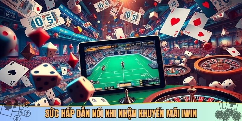 Sức hấp dẫn nổi khi nhận khuyến mãi iwin